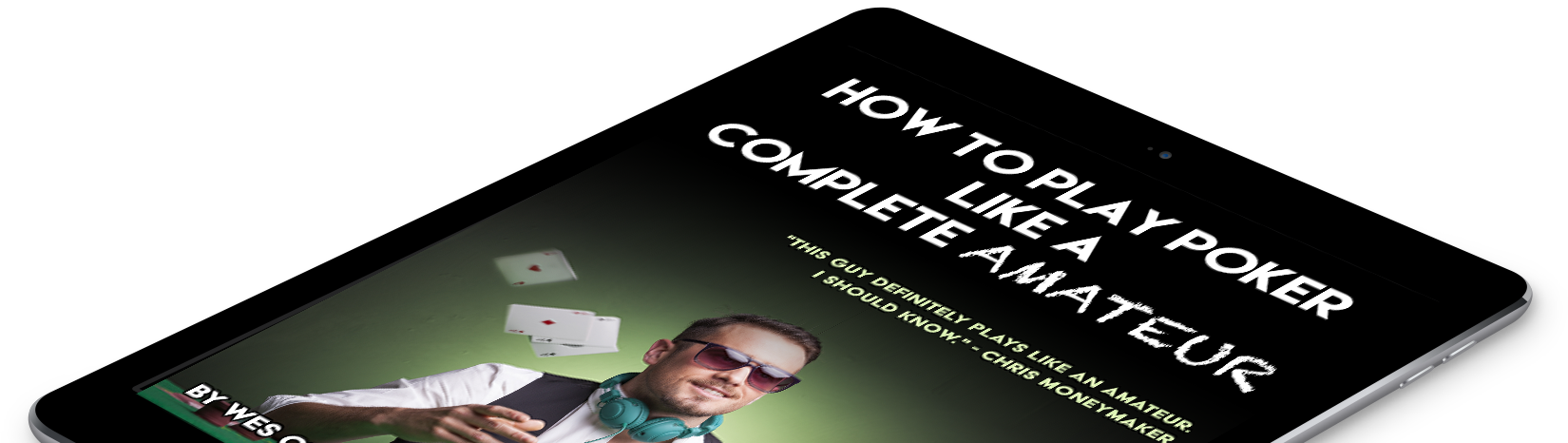 How to Play Poker Like a Complete Amateur
                Book